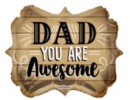 Metálico 18" Dad You Are Awesome